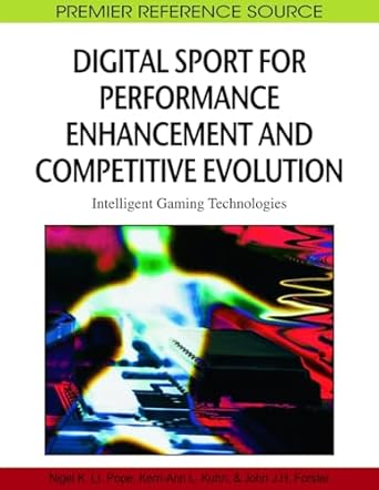 digital sport for performance enhancement and competitive evolution intelligent gaming technologies 1st