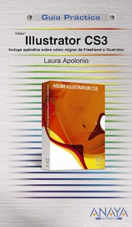 illustrator cs3 incluye apendice sobre como migrar de freehand a illustrator 1st edition laura apolonio