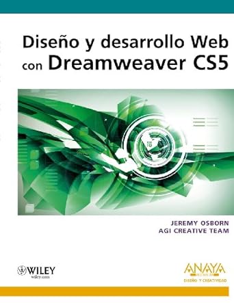 diseno y desarrollo web con dreamweaver cs5 1st edition jeremy osborn ,agi creative team 8441528799,