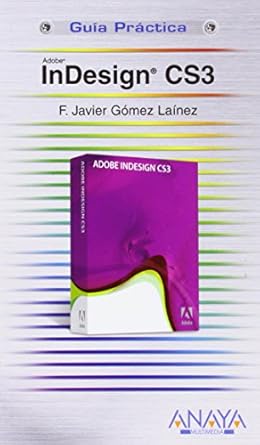 indesign cs3 1st edition f javier gomez lainez 8441523703, 978-8441523708