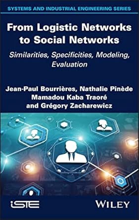 from logistic networks to social networks similarities specificities modeling evaluation 1st edition jean
