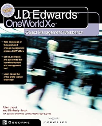 j d edwards oneworld xe using object management workbench 1st edition allen jacot ,kimberly jacot ,jacot
