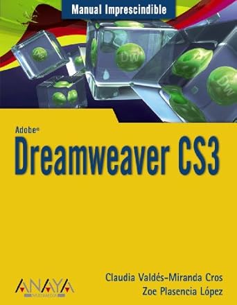 dreamweaver cs3 1st edition claudia valdes miranda ,zoe plasencia lopez 8441523657, 978-8441523654