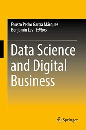 data science and digital business 1st edition fausto pedro garcia marquez ,benjamin lev 3319956507,
