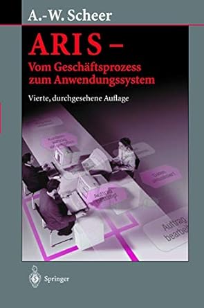 aris vom geschaftsprozess zum anwendungssystem 1st edition august wilhelm scheer 3540658238, 978-3540658238
