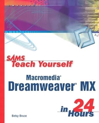 sams teach yourself macromedia dreamweaver mx in 24 hours 1st edition betsy bruce 067232346x, 978-0672323461