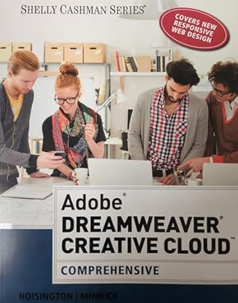 adobe dreamweaver creative cloud comprehensive 1st edition corinne hoisington ,jessica minnick 1305267222,