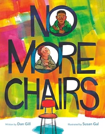 no more chairs 1st edition dan gill ,susan gal 0316552690, 978-0316552691