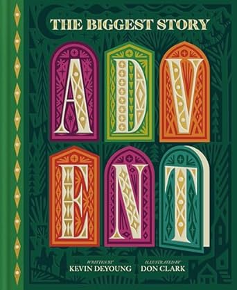 the biggest story advent 25 lift the flap devotions for families 1st edition kevin deyoung ,don clark