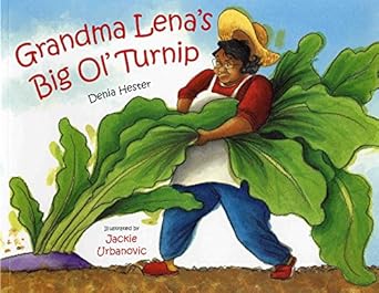 grandma lenas big ol turnip 1st edition denia lewis hester ,jackie urbanovic 0807530239, 978-0807530238