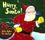 hurry santa 1st edition julie sykes ,tim warnes 1888444371, 978-1888444377