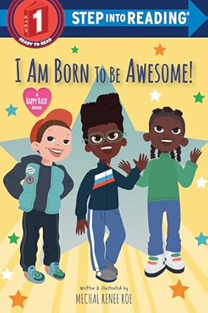 i am born to be awesome 1st edition mechal renee roe 0593433211, 978-0593433218