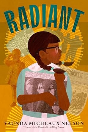 radiant 1st edition vaunda micheaux nelson 0593855787, 978-0593855782