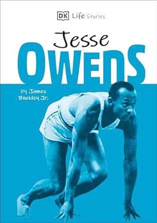 dk life stories jesse owens amazing people who have shaped our world 1st edition james buckley jr 1465493123,