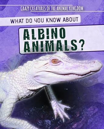 what do you know about albino animals 1st edition francine topacio 1725319640, 978-1725319646