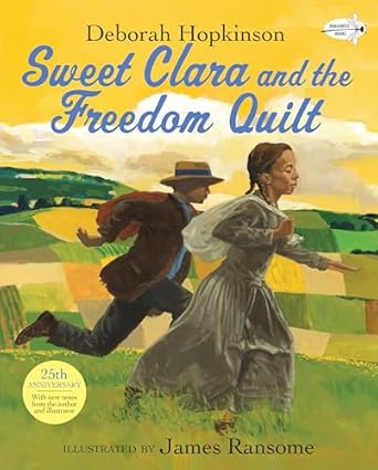 sweet clara and the freedom quilt 1st edition deborah hopkinson 0679874720, 978-0679874720