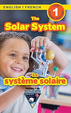 the solar system bilingual exploring space 1st edition ashley lee ,alexis roumanis 1774764474, 978-1774764473