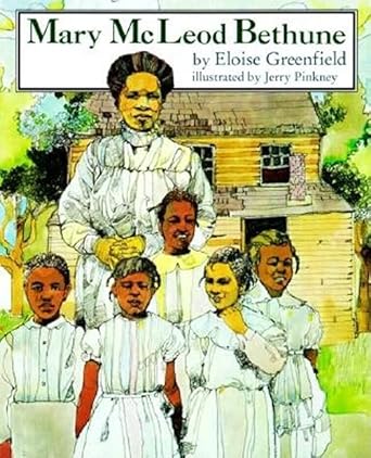 mary mcleod bethune 1st edition eloise greenfield ,jerry pinkney 0064461688, 978-0064461689