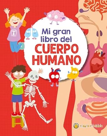 mi gran libro del cuerpo humano / my great book of the human body 1st edition soledad gopar ,elizabeth mallet