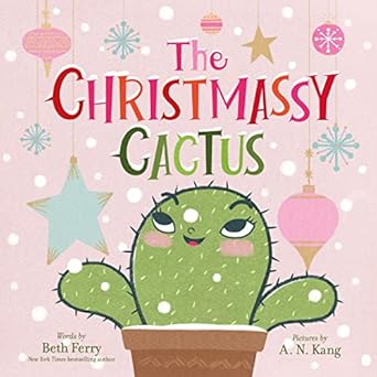 the christmassy cactus 1st edition beth ferry ,a n kang 0063039648, 978-0063039643