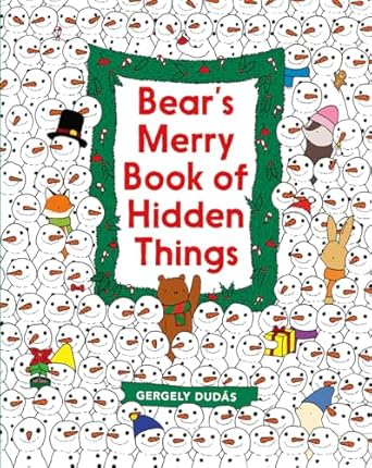 bears merry book of hidden things christmas seek and find a christmas holiday book for kids 1st edition