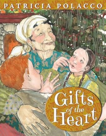 gifts of the heart 1st edition patricia polacco 0399160949, 978-0399160943