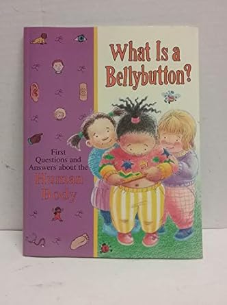 what is a bellybutton human body 1st edition andrew guetlle 0783508573, 978-0783508573