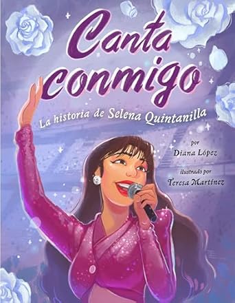 canta conmigo la historia de selena quintanilla 1st edition diana lopez ,teresa martinez 0593323300,