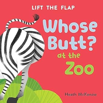 whose butt at the zoo lift the flap board book 1st edition heath mckenzie 0655232648, 978-0655232643