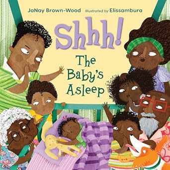 shhh the babys asleep 1st edition janay brown wood ,elissambura 1580895220, 978-1580895224