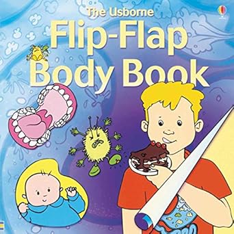 the usborne flip flap body book 1st edition alastair smith ,judy tatchell ,maria wheatley ,ruth russel