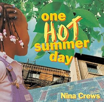 one hot summer day 1st edition nina crews 0063204029, 978-0063204027