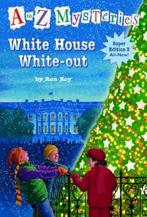 a to z mysteries   3 white house white out 1st edition ron roy ,john steven gurney 0375947213, 978-0375947216