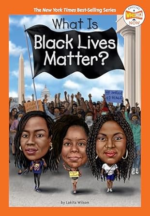 what is black lives matter 1st edition lakita wilson ,who hq ,gregory copeland 0593385888, 978-0593385883