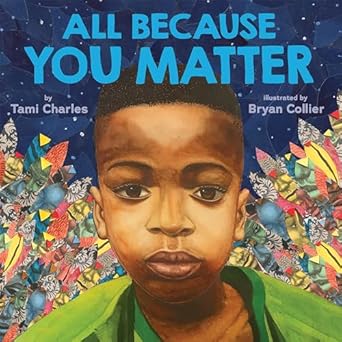 all because you matter 1st edition tami charles ,bryan collier 133857485x, 978-1338574852