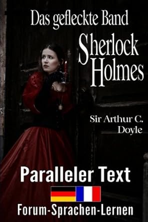 das gefleckte band la bande mouchetee zweisprachig deutsch franzosisch mit satzweiser ubersetzung direkt