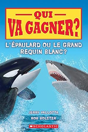 qui va gagner l paulard ou le grand requin blanc 1st edition jerry pallotta ,robert bolster 1443151335,