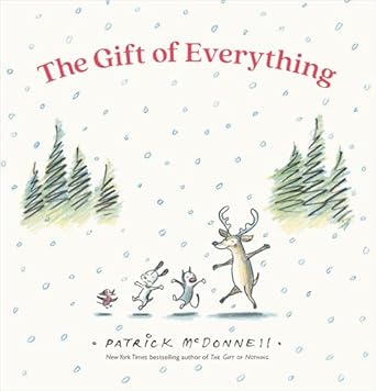 the gift of everything 1st edition patrick mcdonnell 0316583308, 978-0316583305