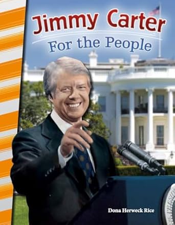 jimmy carter for the people 1st edition dona herweck rice 1493825615, 978-1493825615