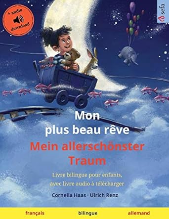 mon plus beau reve mein allerschonster traum livre bilingue pour enfants avec livre audio et video en ligne