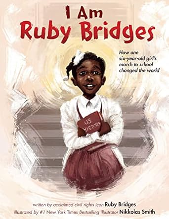 i am ruby bridges 1st edition ruby bridges ,nikkolas smith 1338753886, 978-1338753882