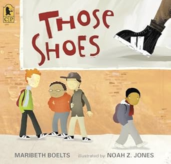 those shoes 1st edition maribeth boelts ,noah z jones 0763642843, 978-0763642846