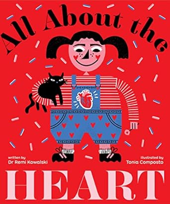 all about the heart 1st edition remi kowalski ,tonia composto 1922610607, 978-1922610607