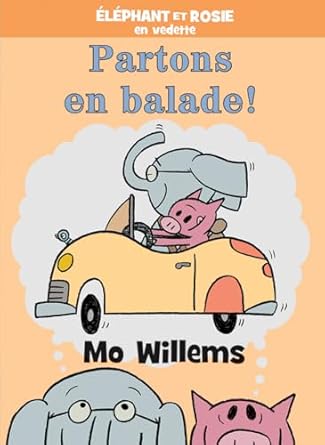 elephant et rosie partons en balade 1st edition mo willems 1443164097, 978-1443164092