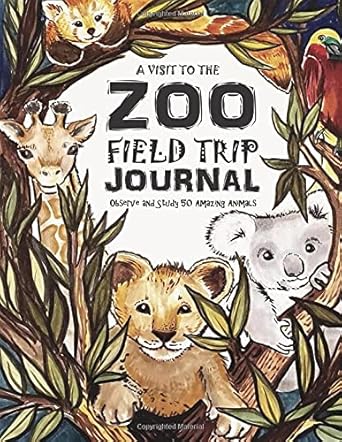 a visit to the zoo field trip journal observe and study 50 amazing animals the thinking tree fun schooling
