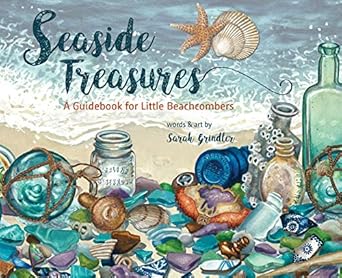 seaside treasures a guidebook for little beachcombers 1st edition sarah grindler 1771087463, 978-1771087469