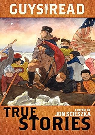 guys read true stories 1st edition jon scieszka ,jim murphy ,elizabeth partridge ,nathan hale ,james sturm