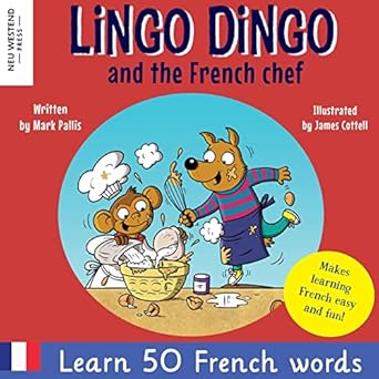 lingo dingo and the french chef laugh and learn french for kids french english books for kids french kids