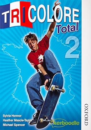 tricolore total 2 student book 1st edition s honnor ,h mascie taylor ,michael spencer 1408504685,