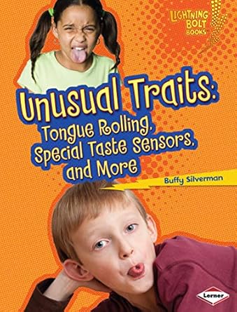 unusual traits tongue rolling special taste sensors and more what traits are in your genes 1st edition buffy